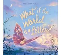 What If the World Is a Letter?