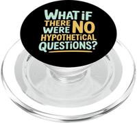 What If There Were No Hypothetical Questions PopSockets PopGrip for MagSafe