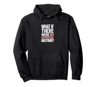 What If There Were No Hypothetical Questions Pullover Hoodie