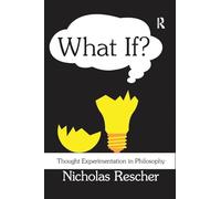 What If?: Thought Experimentation in Philosophy