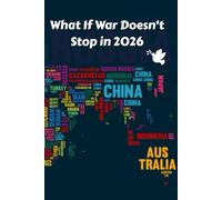 What If War Doesn’t Stop in 2026: The World Beyond Peace, Controlled by Machines ,When Nations Fall and AI Takes Over ,The End of Governments. The Rise of Machines.