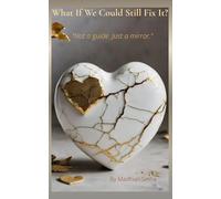 What If We Could Still Fix It?: Not a guide. Just a mirror.