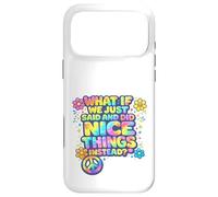 What If We Just Said and Did Nice Things Instead Retro Style Case for iPhone 17 Pro Max