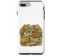What If We Just Said and Did Nice Things Instead Retro Style Case for iPhone 7 Plus/8 Plus