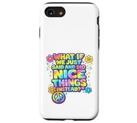 What If We Just Said and Did Nice Things Instead Retro Style Case for iPhone SE (2020) / 7/8