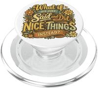 What If We Just Said and Did Nice Things Instead Retro Style PopSockets PopGrip for MagSafe