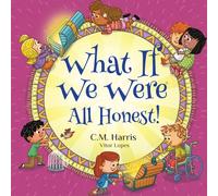 What If We Were All Honest!: A Children's Rhyming Book About Honesty, Trust, and Doing What's Right: 6