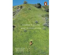 What I'm Looking For: Selected Poems 2005-2017
