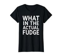 What in the Actual Fudge Value Graphic T-Shirt, Women, Black, S