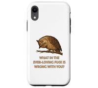 What In The Ever-Loving Fu¢k Is Wrong With You? Case for iPhone XR