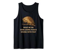 What in The Ever-Loving Fu¢k is Wrong with You? Tank Top