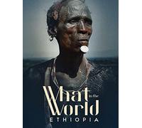 What in the World: Ethiopia