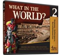 What in the World? Romans, Reformers, Revolutionaries