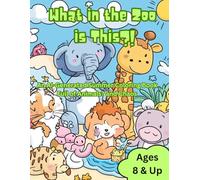 What in the Zoo is This?!: Subtitle: An AI-Generated Summer Coloring Book Full of Animals? and Chaos