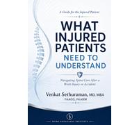 What Injured Patients Need to Understand: Navigating Spine Care After a Work Injury or Accident