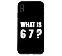 What is 67 Six Seven 6 7 Meme Design 6 7 Case for iPhone XS Max