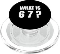 What is 67 Six Seven 6 7 Meme Design 6 7 PopSockets PopGrip for MagSafe