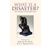 What Is a Disaster? – New Answers To Old Questions