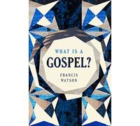 What Is a Gospel?