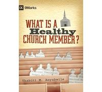 What Is a Healthy Church Member? (9marks)