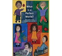 What is a Perfect World?