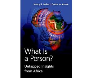 What Is a Person?: Untapped Insights from Africa (Philosophy Across Borders)