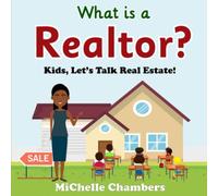What is a Realtor? Kids, Let's Talk About Real Estate!