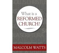 What Is a Reformed Church?