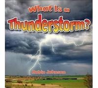 What Is a Thunderstorm? by Robin Johnson (English) Paperback Book