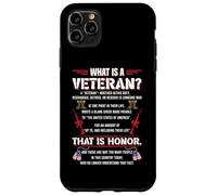 What Is A Veteran That Is Honor Military Veterans Patriotic Case for iPhone 11 Pro Max