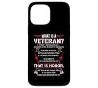 What Is A Veteran That Is Honor Military Veterans Patriotic Case for iPhone 13 Pro Max