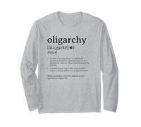 What is an Oligarchy Definition Political Activist Minds Long Sleeve T-Shirt