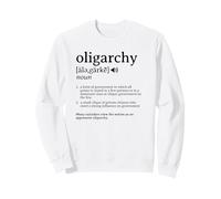 What is an Oligarchy Definition Political Activist Minds Sweatshirt