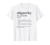 What is an Oligarchy Definition Political Activist Minds T-Shirt