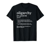 What is an Oligarchy Definition Political Activist Minds T-Shirt