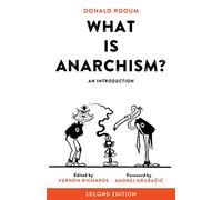 What Is Anarchism? : An Introduction, 2nd Ed.