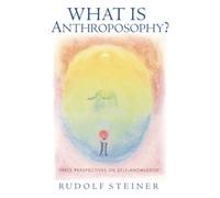 What is Anthroposophy? Three Perspectives on Self-knowledge