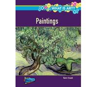 What is Art: What Are Paintings? (What is Art?)