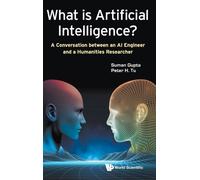 What Is Artificial Intelligence?: A Conversation Between An Ai Engineer And A Humanities Researcher
