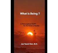 What is Being?: A Philosophical Guide for General Reader