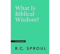What is Biblical Wisdom?