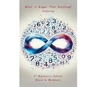 What is Bigger Than Anything?: Infinity (Math Books for Children)