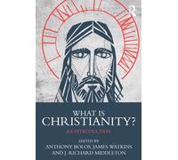 What is Christianity? : An Introduction