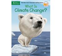 What Is Climate Change? (What Was?) – Penguin Books