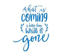 What is Coming Better Than Gone Quotes Wall Decals PVC 34x43.9cm Easy Installation Blue