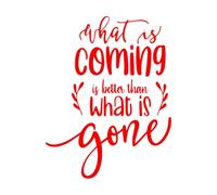 What is Coming Better Than Gone Quotes Wall Decals PVC 68x87.9cm Multiple Size Options Red