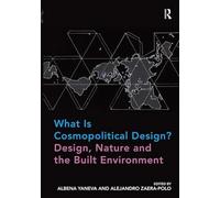 What Is Cosmopolitical Design? Design, Nature and the Built Environment