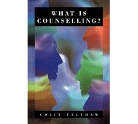 What Is Counselling?: The Promise and Problem of the Talking Therapies