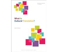 What is Cultural Translation? (Bloomsbury Advances in Translation)