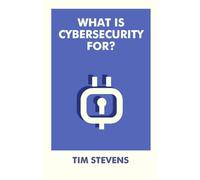What Is Cybersecurity For?